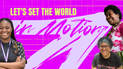 The words "Let's set the world #InMotion" are set in between photos of gender justice movement leaders from around the world.